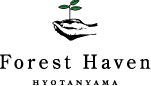 Forest Haven HYOTANYAMA