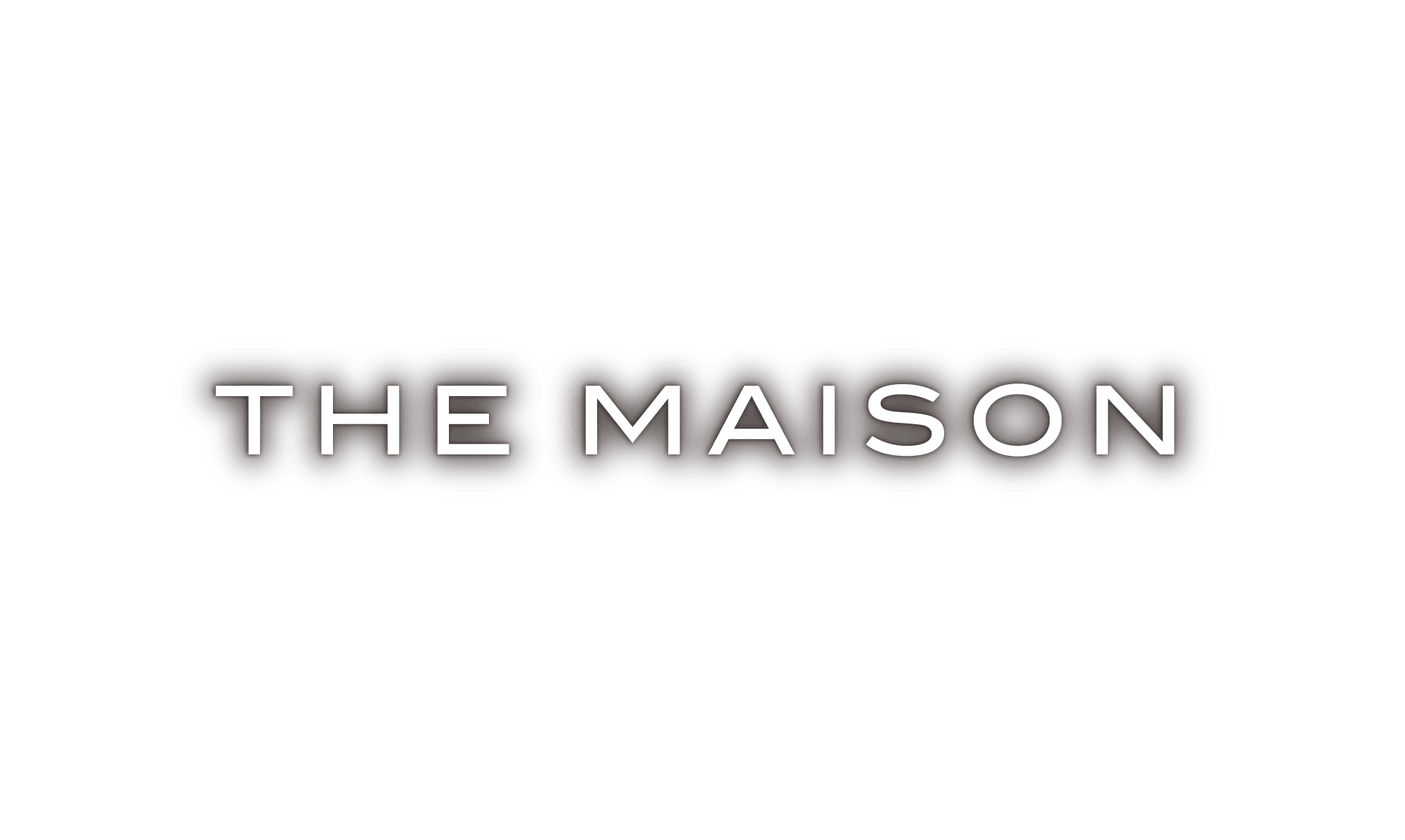 THE MAISON