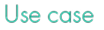 Use case